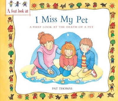 A First Look At: The Death of a Pet: I Miss My Pet
