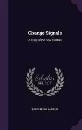 Change Signals: A Story of the New Football