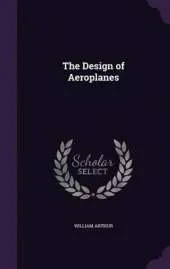 The Design of Aeroplanes