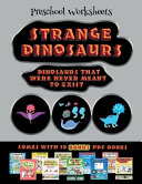 Preschool Worksheets (Strange Dinosaurs - Cut and Paste): This book comes with a collection of downloadable PDF books that will help your child make an excellent start to his/her education. Books are designed to improve hand-eye coordination, develop fi