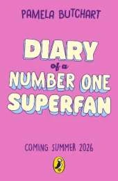 Diary of a Number One Superfan: A funny, fictional book all about Taylor Swift – packed with facts!