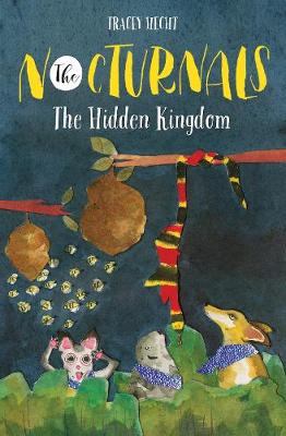 The Hidden Kingdom: The Nocturnals Book 4