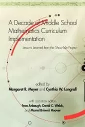 A Decade of Middle School Mathematics Curriculum Implementation: Lessons Learned from the Show-Me Project