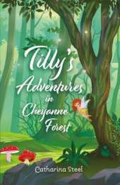 Tilly's Adventures in Cheyanne Forest