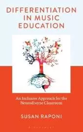 Differentiation in Music Education: An Inclusive Approach for the Neurodiverse Classroom