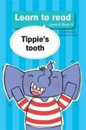 Learn to read (Level 4 Book 8): Tippie's tooth