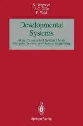 Developmental SystemS: At the Crossroads of System Theory, Computer Science, and Genetic Engineering