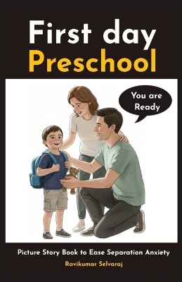 Lily and Daniel's First Day of Preschool: A Picture Story Book to Build Confidence and Ease Preschool Separation Anxiety
