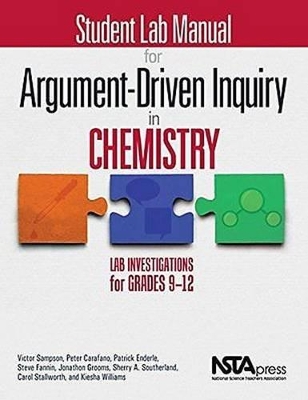 Student Lab Manual for Argument-Driven Inquiry in Chemistry: Lab Investigations for Grades 9-12