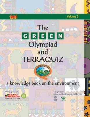 The Green Olympiad and Terraquiz: Knowledge Book on Environment Volume III, key stage 3