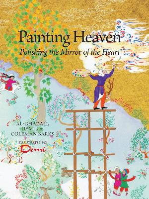 Painting Heaven: Polishing the Mirror of the Heart