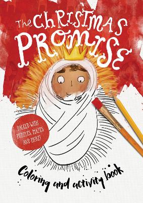 The Christmas Promise Colouring and Activity Book: Colouring, puzzles, mazes and more