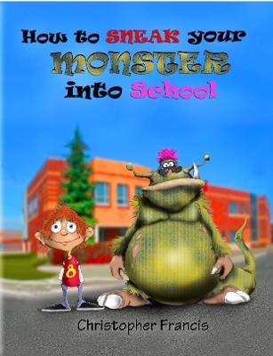 How to Sneak Your Monster into School