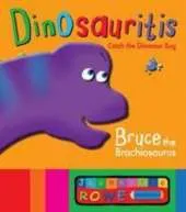 Bruce the Brachiosaurus: Dinosauritis
