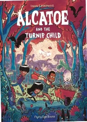 Alcatoe and the Turnip Child