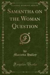 Samantha on the Woman Question (Classic Reprint)