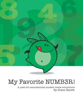 My Favorite Number: A poem for noncommittal number lovers everywhere.