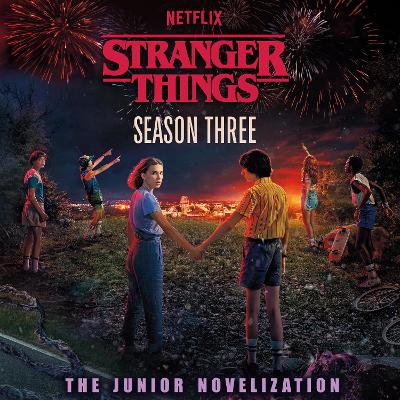 Stranger Things: Season Three: The Junior Novelisation