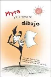 Myra y el Enredo del Dibujo: spanish edition of Myra and The Drawing Drama