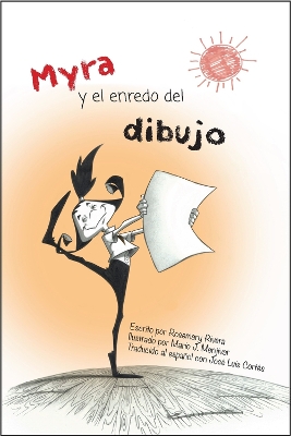 Myra y el Enredo del Dibujo: spanish edition of Myra and The Drawing Drama