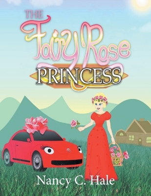 The Fairy Rose Princess