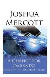 A Chance for Darkness
