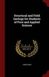 Structural and Field Geology for Students of Pure and Applied Science