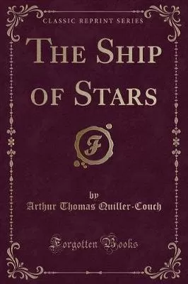 The Ship of Stars (Classic Reprint)
