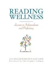 Reading Wellness: Lessons in Independence and Proficiency