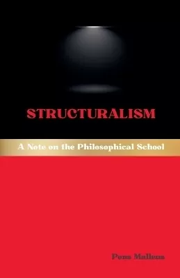 Structuralism: A Note on the Philosophical School