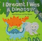 I Dreamt I Was a Dinosaur
