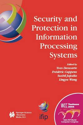 Security and Protection in Information Processing Systems: IFIP 18th World Computer Congress TC11 19th International Information Security Conference 22-27 August 2004 Toulouse, France