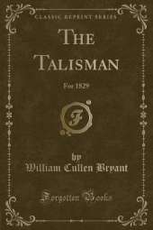 The Talisman: For 1829 (Classic Reprint)