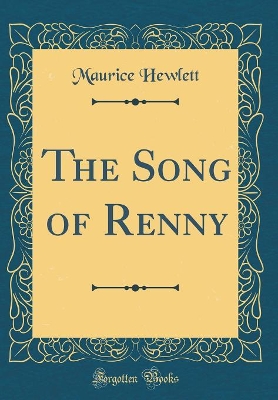 The Song of Renny (Classic Reprint)