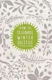 How To Celebrate Winter Solstice