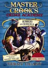 Master Crooks Crime Academy #2: Robbery for Rascals