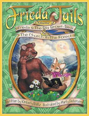 Frieda Tails Volume 2: Frieda & the Big Brown Bear, & the Church in the Forest