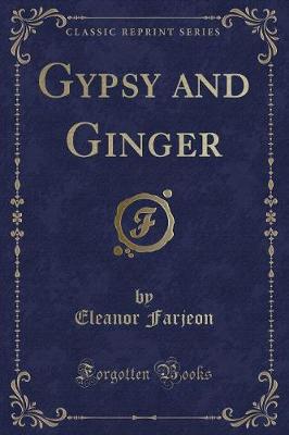 Gypsy and Ginger (Classic Reprint)