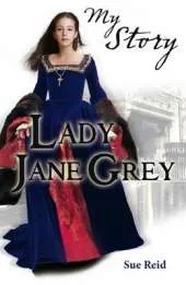 My Story: Lady Jane Grey