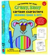 Crazy, Zany Cartoon Characters Drawing Book & Kit: Includes Everything You Need to Draw Crazy Cartoon Characters