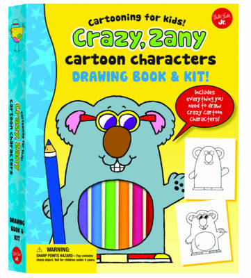 Crazy, Zany Cartoon Characters Drawing Book & Kit: Includes Everything You Need to Draw Crazy Cartoon Characters
