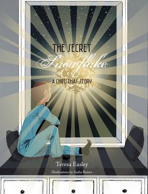 The Secret Snowflake: A Christmas Story