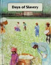 Days of Slavery: A History of Black People in America