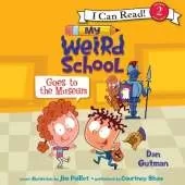 My Weird School Goes to the Museum