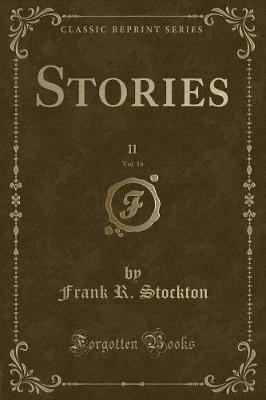 Stories, Vol. 16: II (Classic Reprint)
