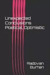 Unexpected Conclusions Poetical, Optimistic