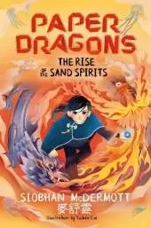 Paper Dragons: The Rise of the Sand Spirits: Book 2