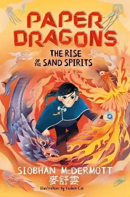 Paper Dragons: The Rise of the Sand Spirits: Book 2