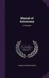 Manual of Astronomy: A Text-Book