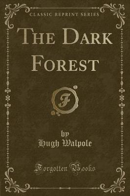 The Dark Forest (Classic Reprint)